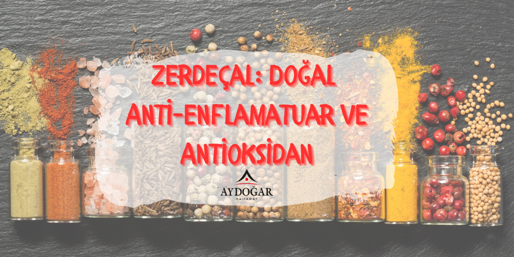 Zerdeçal: Doğal Anti-enflamatuar ve Antioksidan - Sağlık için Mucizevi Bir Baharat